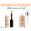 foundation or concealer first